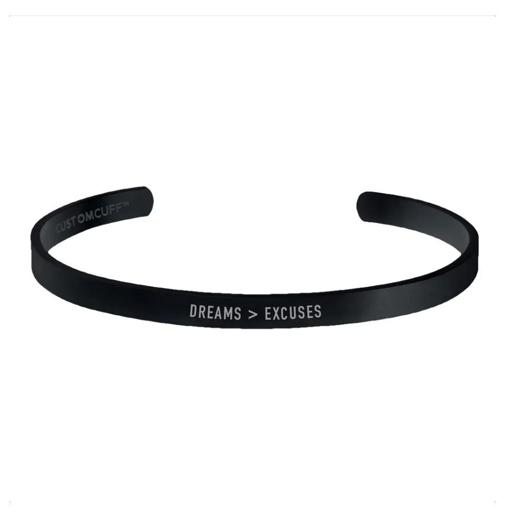 "DREAMS OVER EXCUSES" CUFF